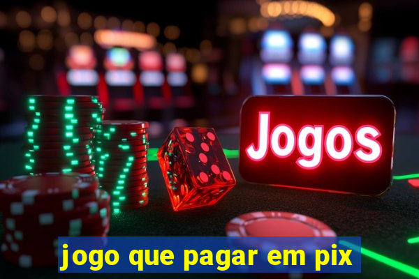 jogo que pagar em pix